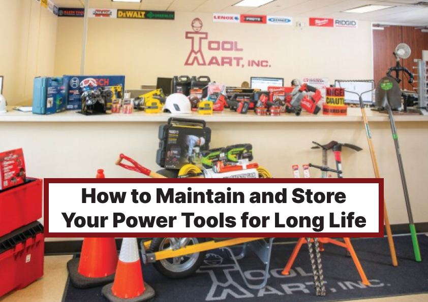 Blog: How to Maintain and Store Your Power Tools for Long life
