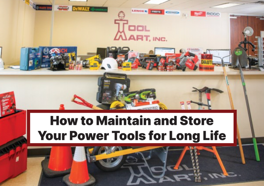 Blog: How to Maintain and Store Your Power Tools for Long life