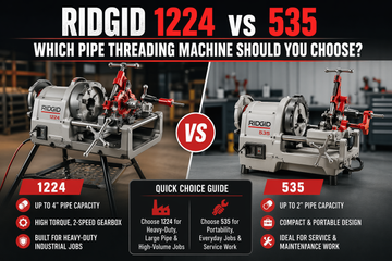 RIDGID 1224 vs 535: Which Pipe Threading Machine Should You Choose?
